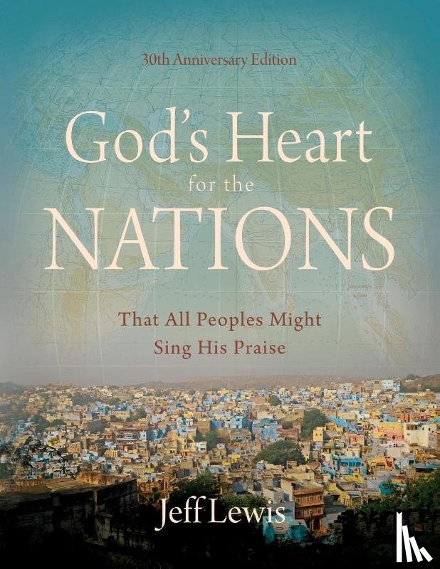 Lewis, Jeff - God's Heart for the Nations