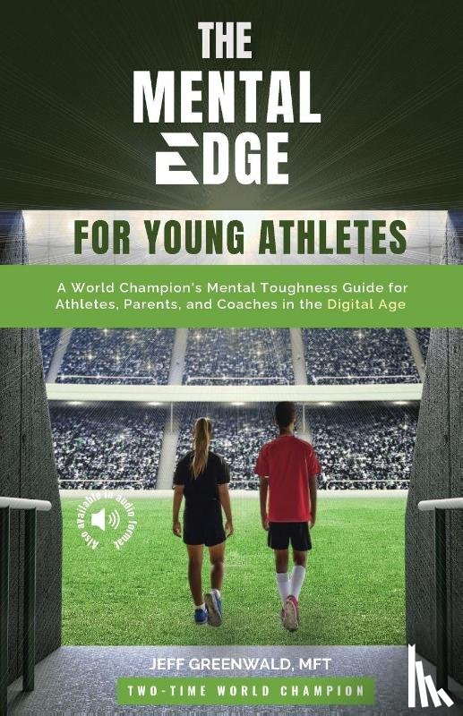 Greenwald, Jeff H - The Mental Edge for Young Athletes