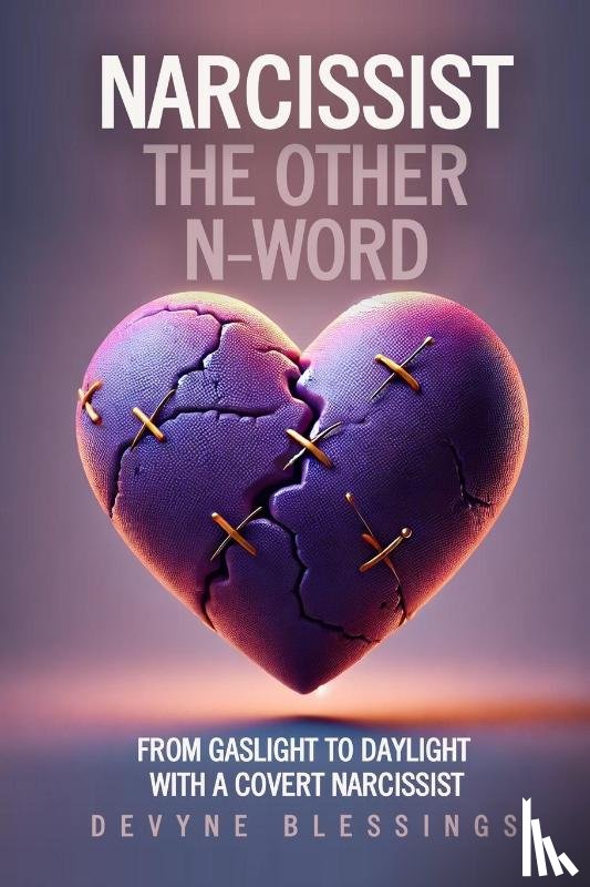 Blessings, Devyne - Narcissist The Other N-Word