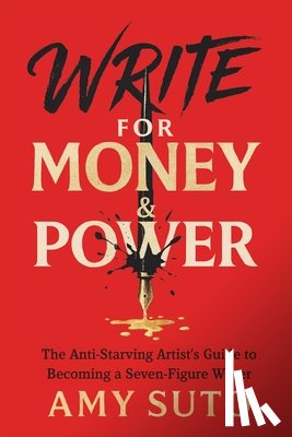 Suto, Amy - Write for Money and Power
