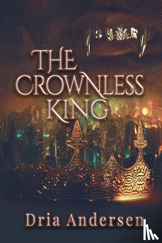 Andersen, Dria - The Crownless King