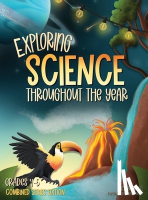 Ghazi, Fatema - Exploring Science Throughout the Year