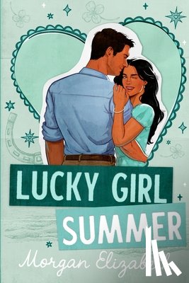 Elizabeth, Morgan - Lucky Girl Summer
