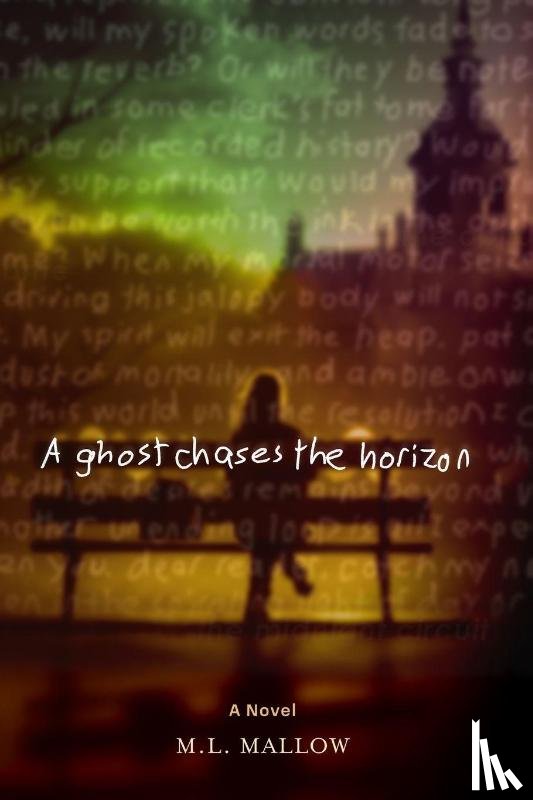 Mallow, M. L. - A Ghost Chases the Horizon