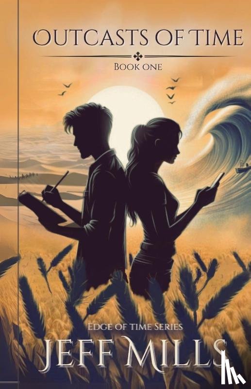 Mills, Jeff - Mills, J: Outcasts of Time