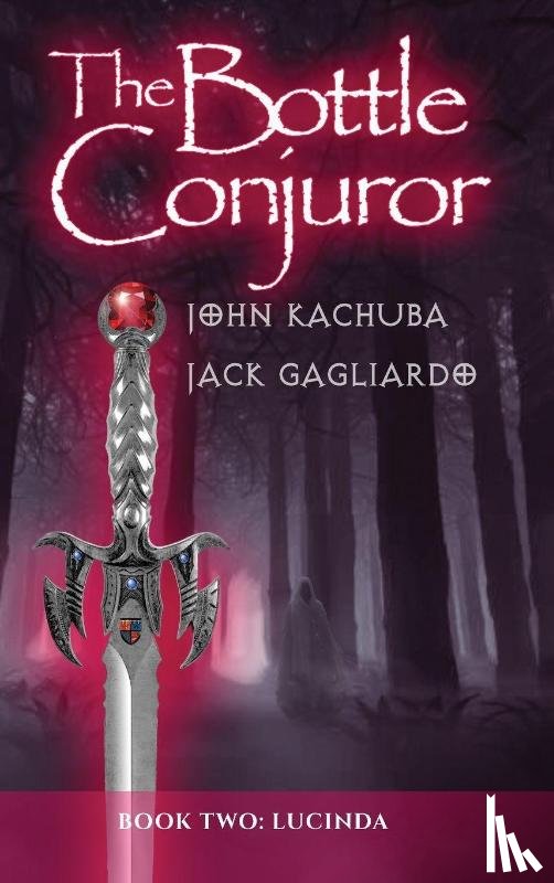 Kachuba, John, Gagliardo, Jack - The Bottle Conjuror