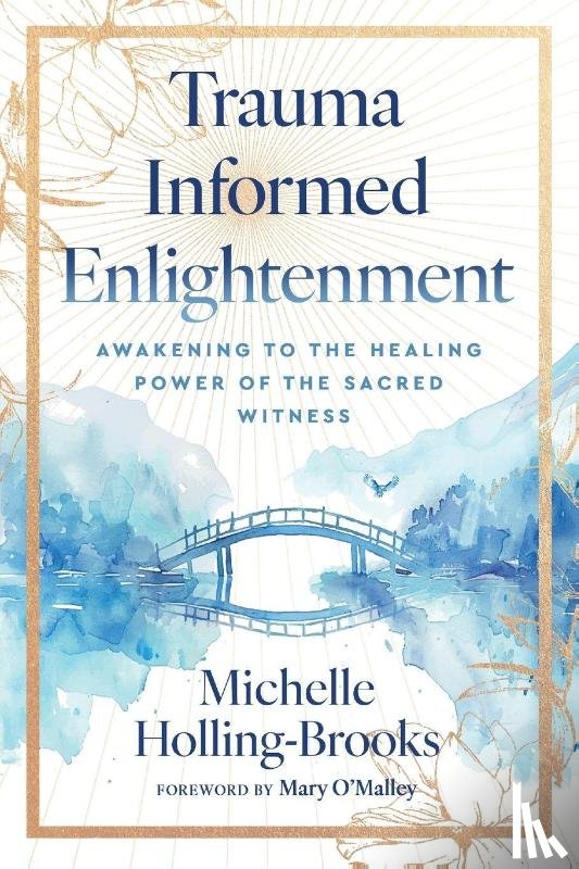 Holling-Brooks, Michelle - Trauma Informed Enlightenment