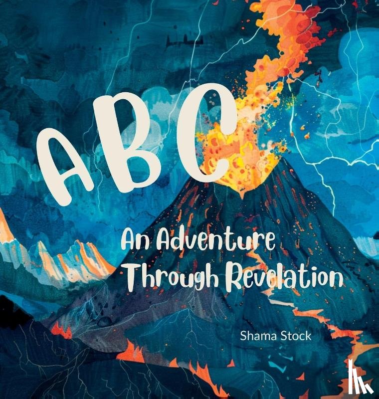 Stock, Shama - ABC An Adventure Through Revelation