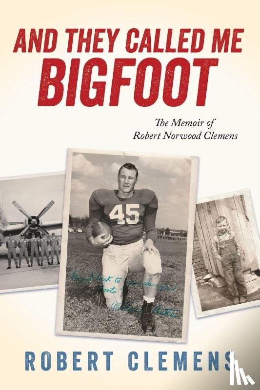 Clemens, Robert - And They Called Me Bigfoot