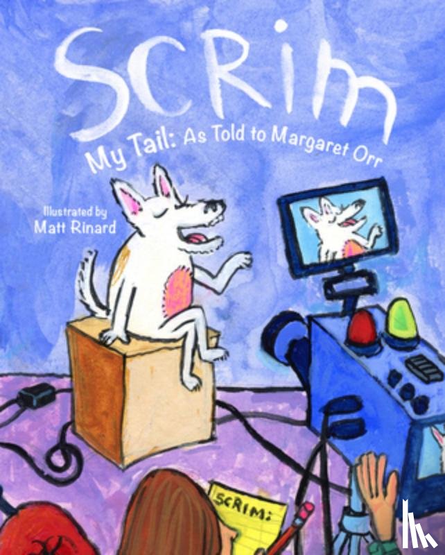 Orr, Margaret - Scrim My Tail: As Told to Margaret Orr