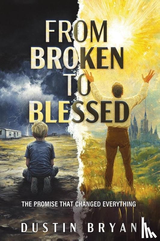 Bryan, Dustin - From Broken to Blessed