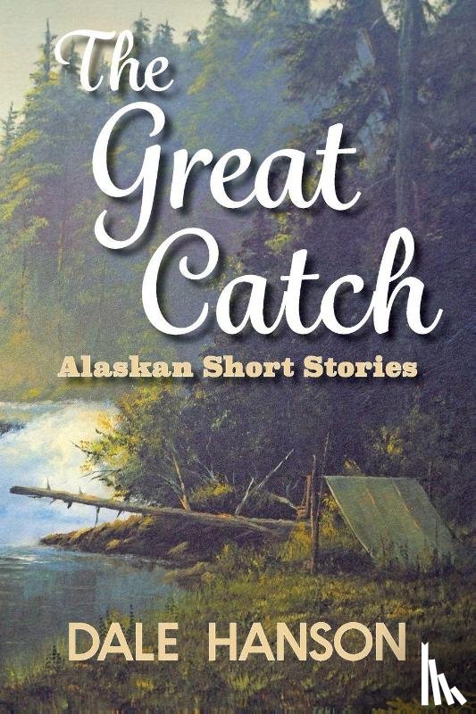 Hanson, Dale - The Great Catch