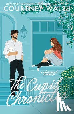Walsh, Courtney - The Cupid Chronicles: A Whimsical Romance