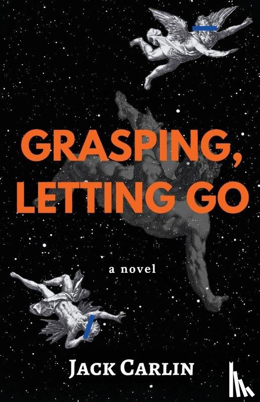 Carlin, Jack - Grasping, Letting Go