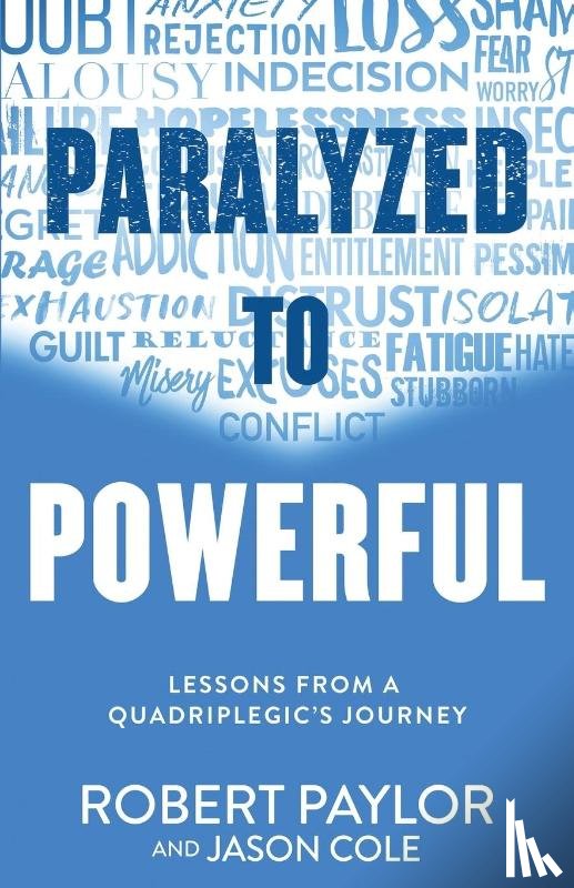 Paylor, Robert, Cole, Jason - Paralyzed to Powerful