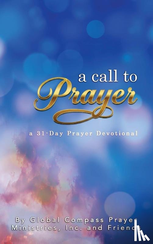 Scott Gordon, Fay, Prayer Ministries, Inc. Global Comp. . . - A Call To Prayer
