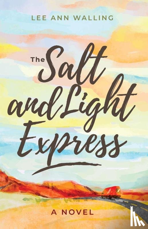 Walling, Lee Ann - The Salt and Light Express