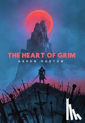 Huston, Ashen - The Heart of Grim
