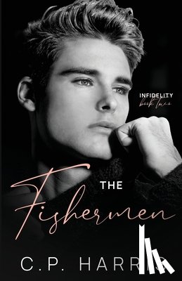 Harris, C. P. - The Fishermen (Infidelity #2)