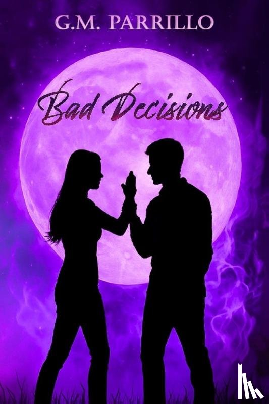 Parrillo, G. M. - Bad Decisions