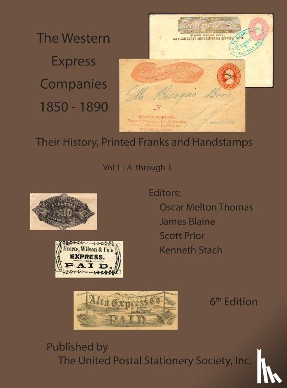 Thomas, Oscar Melton, Blaine, James, Prior, Scott - The Western Express Companies 1850-1890 Vol 1