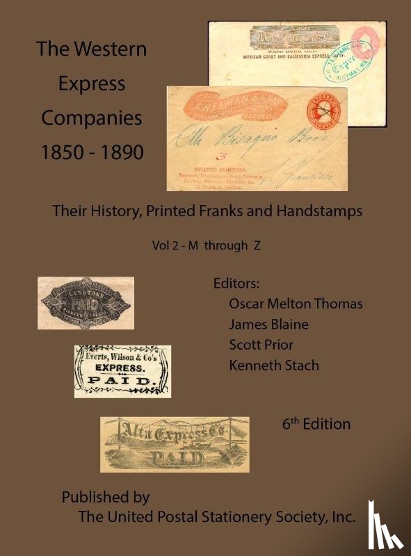Thomas, Oscar Melton, Blaine, James, Prior, Scott - The Western Express Companies 1850-1890 Vol 2