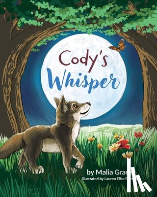 Grace, Malia - Cody's Whisper: A Heartwarming Children's Book About Emotional Resilience and Nature's Wisdom