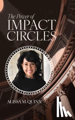 Quinn, Alissa M. - The Power of Impact Circles