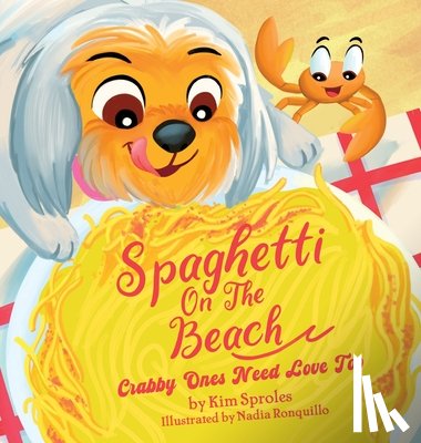 Sproles, Kim - Spaghetti on The Beach - Crabby Ones Need Love Too