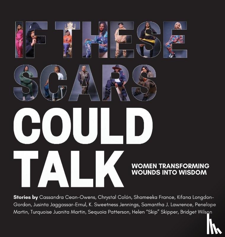 Lopez, Nadia - Lopez, N: If These Scars Could Talk