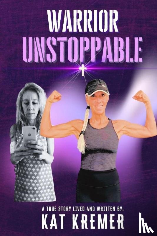 Kremer, Kat - Warrior Unstoppable