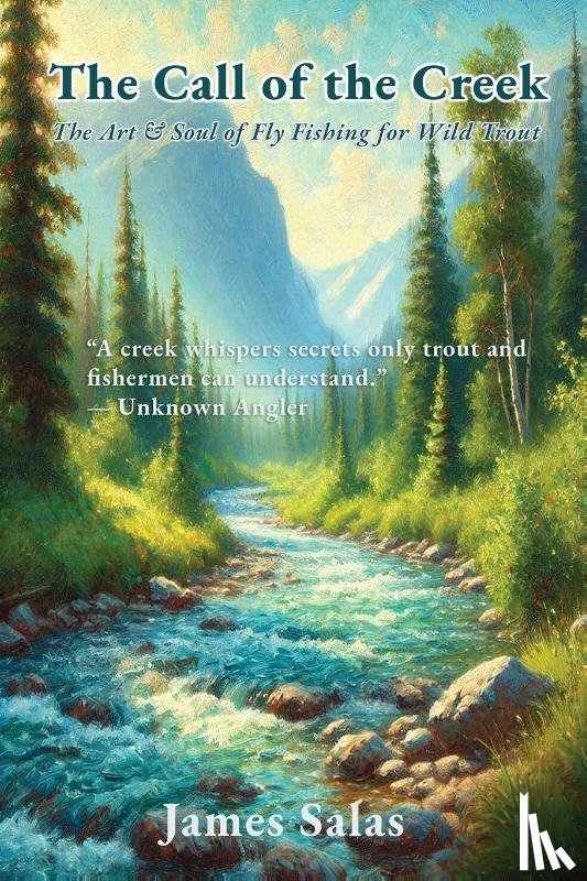 Salas, James - The Call of the Creek