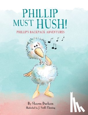 Durham, Sharon P. - Phillip Must Hush