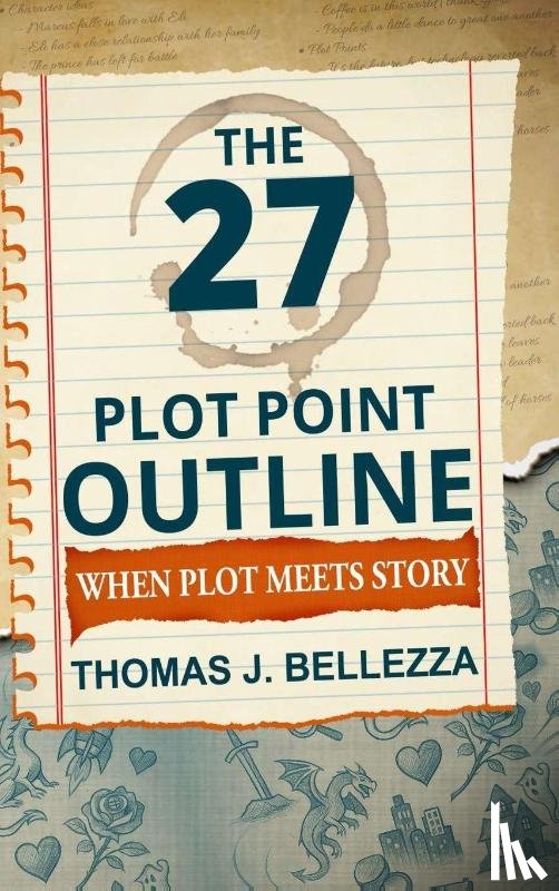 Bellezza, Thomas J - The 27 Plot Point Outline