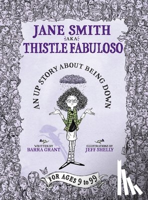 Grant, Barra - Jane Smith aka Thistle Fabuloso: An Up Story About Being Down