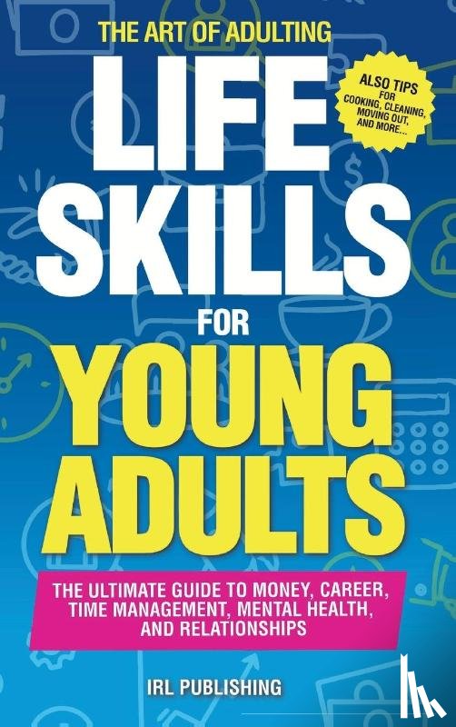 IRL Publishing - The ART of ADULTING - Like Skills for Young Adults