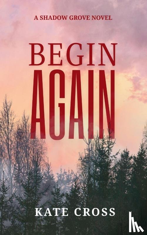 Cross, Kate - Begin Again
