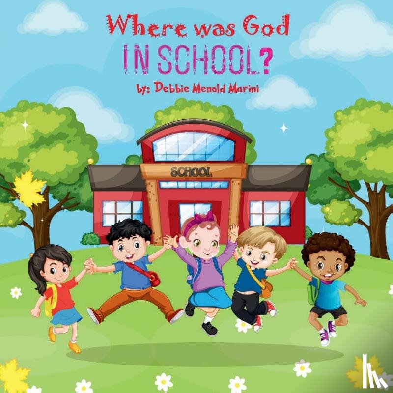 Menold Marini, Debbie - Where Was God In School?