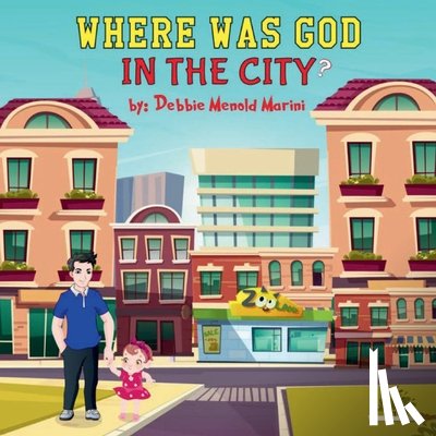 Menold Marini, Debbie - Where Was God In The City?