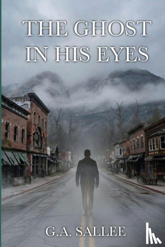 Sallee, G. A. - The Ghost In His Eyes
