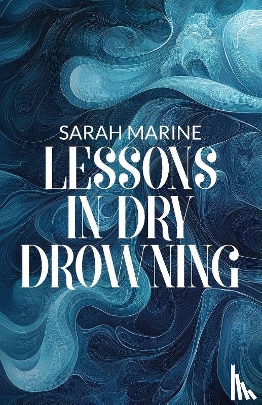 Marine, Sarah - Lessons In Dry Drowning