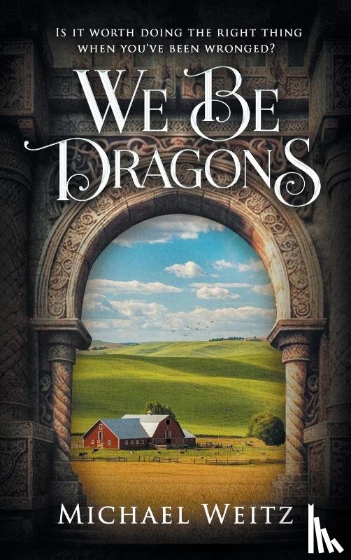 Weitz, Michael - We Be Dragons