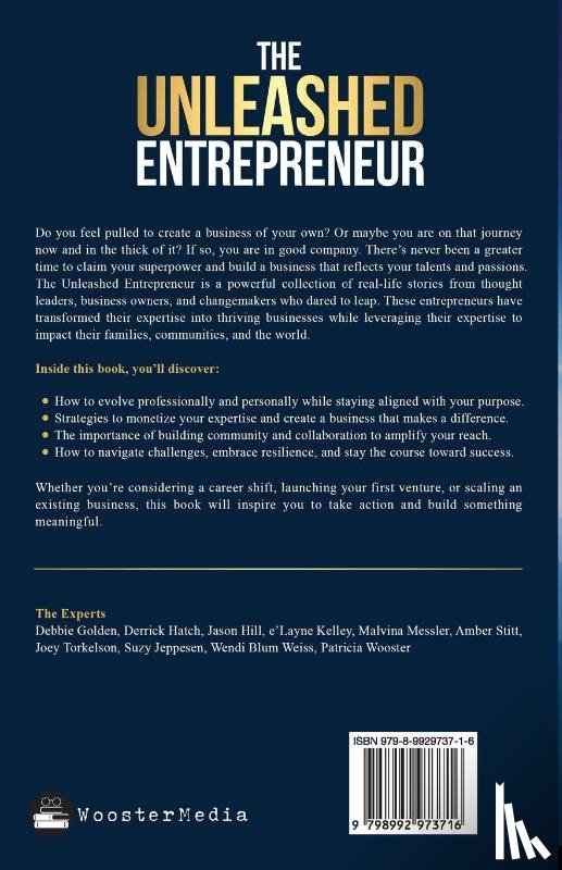 Blum Weiss, Wendi, Wooster, Patricia, Golden, Debbie - THE UNLEASHED Entrepreneur