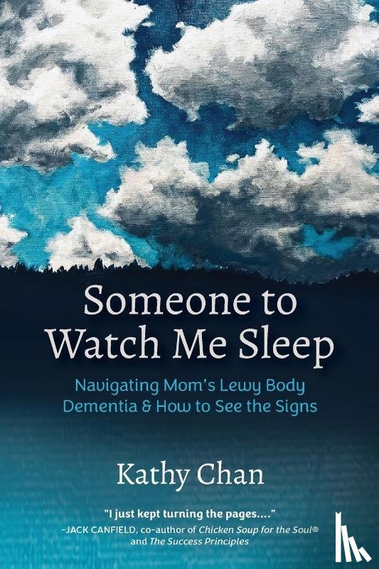 Chan, Kathy - Someone to Watch Me Sleep