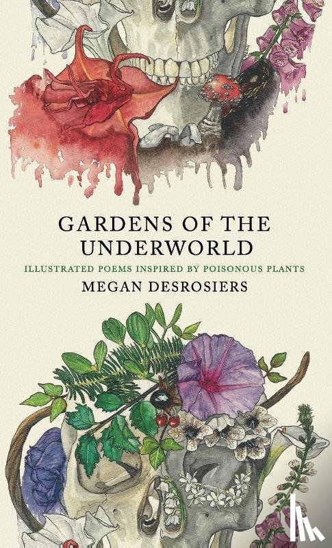 Desrosiers, Megan - Gardens of the Underworld