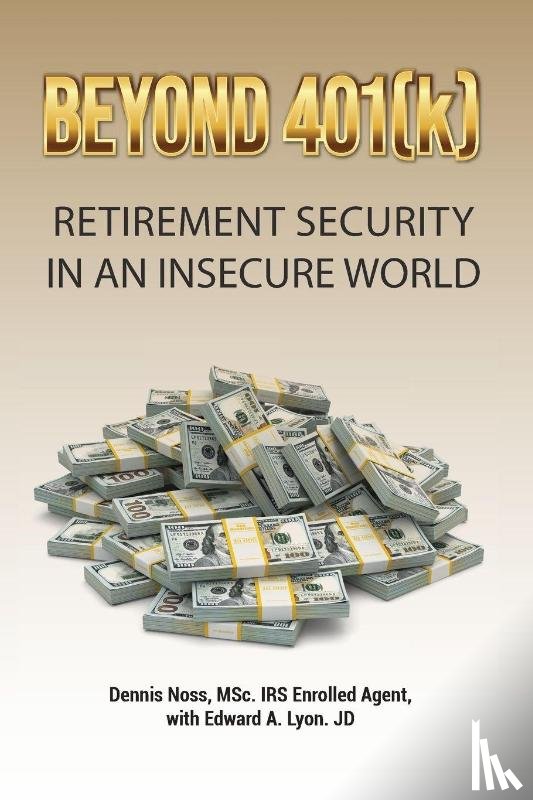 Noss, Dennis, Lyon, Edward A - Beyond 401(k)