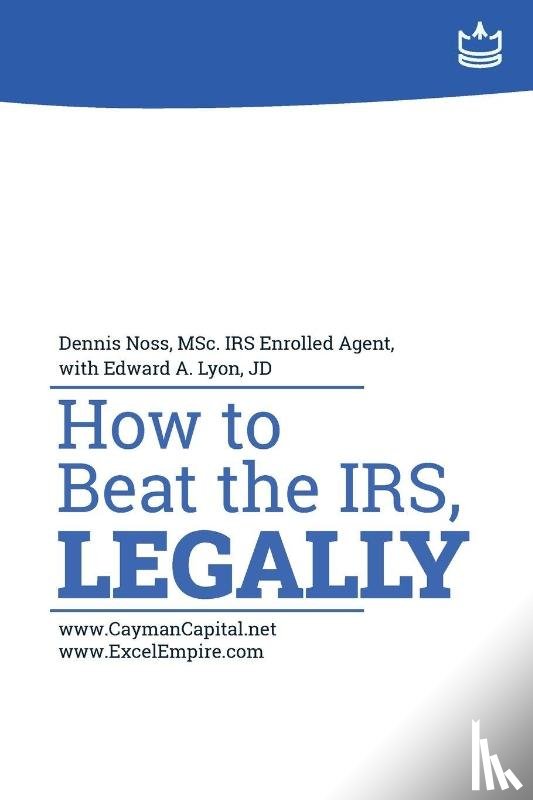 Noss, Dennis, Lyon, Edward A - How to Beat the IRS, Legally