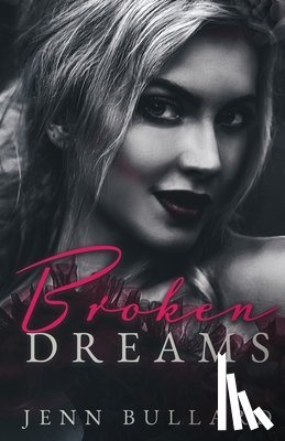 Bullard, Jenn - Broken Dreams