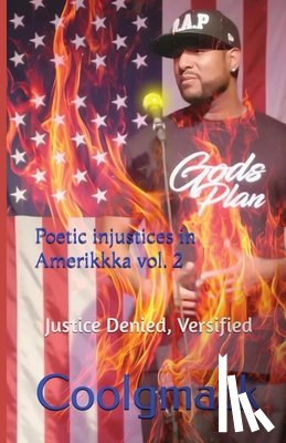 Coolgmack - Poetic Injustices in AmeriKKKa Vol. 2: : Justice Denied, Versified