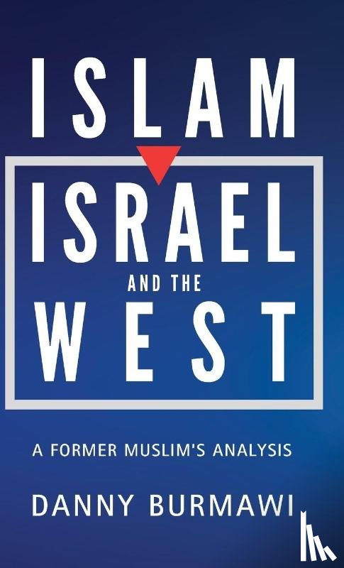 Burmawi, Danny - ISLAM, ISRAEL AND THE WEST